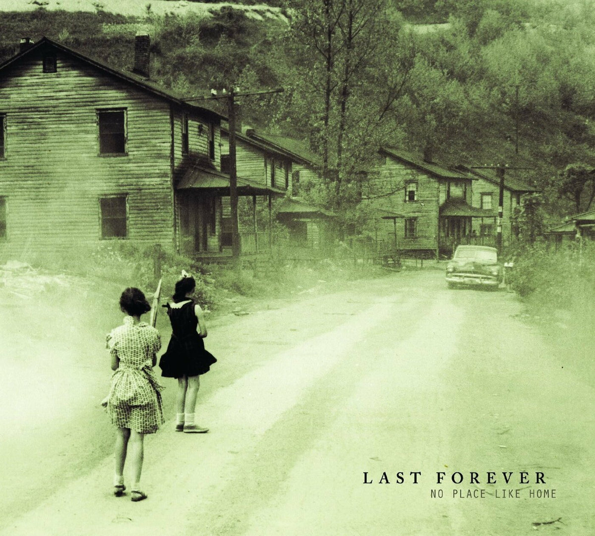 Last Forever No Place Like Home