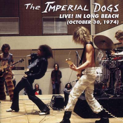 THE IMPERIAL DOGS Live! In Long Beach (October 30, 1974)