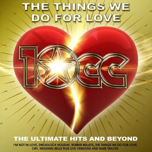 10cc Things We Do For Love: The Ultimate Hits & Beyond - Double Record Album - Vinyl LP