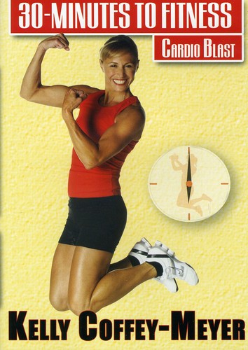 30 Minutes to Fitness: Cardio Blast With Kelly Coffey-Meyer - DVD