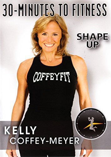 30 Minutes to Fitness: Shape Up With Kelly Coffey - DVD