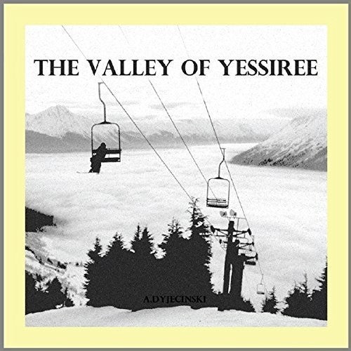 A. Dyjecinski Valley Of Yessiree - CD Album