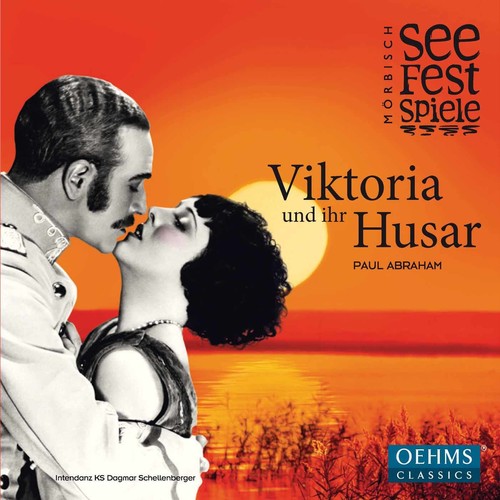 Abraham / Schellenberger / Heim / Steppan Paul Abraham: Viktoria und ihr Husar - CD Album
