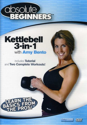 Absolute Beginners: Kettlebell 3-In-1 With Amy Bento - DVD