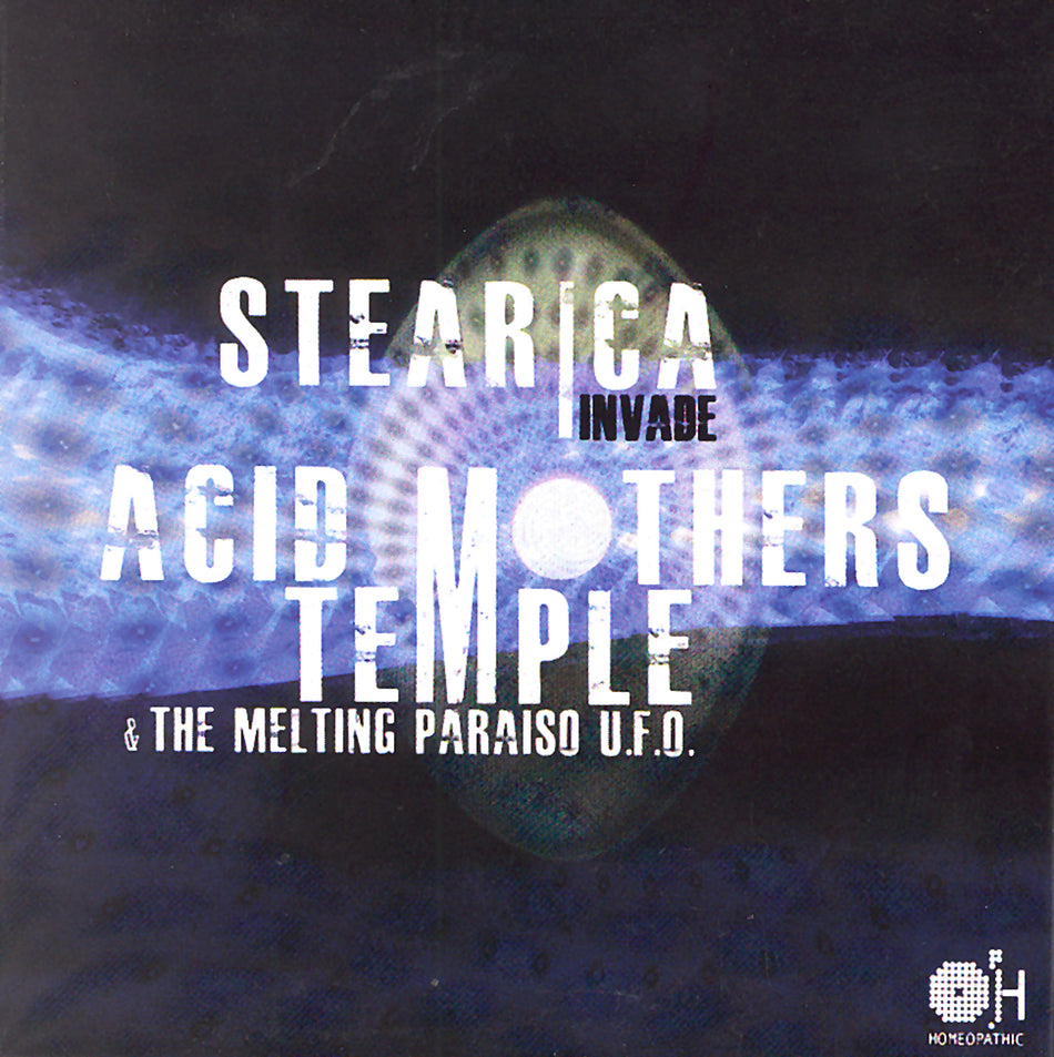 Acid Mothers Temple/Stearica Stearica Invade Acid Mothers Temple & The Melting Paraiso UFO
