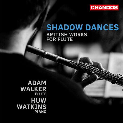 Adam Walker Shadow Dances - British Works for Flute - CD Album