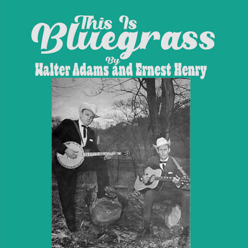 Adams, Walter / Henry, Ernest This Is Bluegrass - CD Album