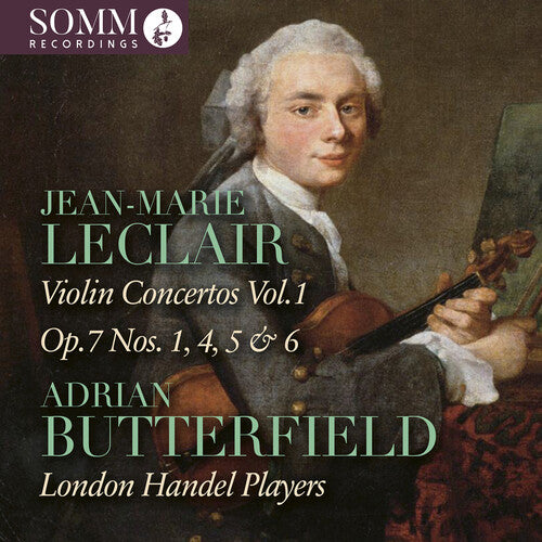 Adrian Butterfield Jean-Marie Leclair: Violin Concertos, Vol. 1 - Op. 7, Nos. 1, 4, 5 & 6 - CD Album