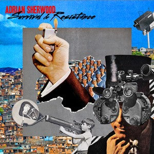 Adrian Sherwood Survival & Resistance