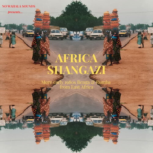 Africa Shangazi: More Early 1980s Benga & Rumba Africa Shangazi: More Early 1980s Benga & Rumba from East Africa - Record Album - Vinyl LP