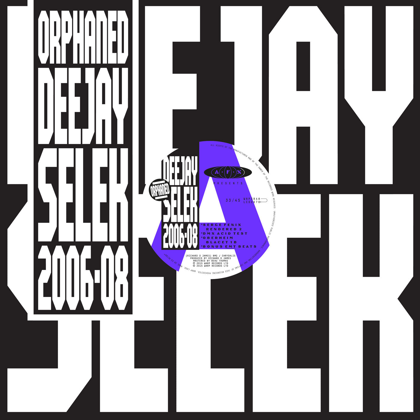 AFX orphaned deejay selek 2006-2008
