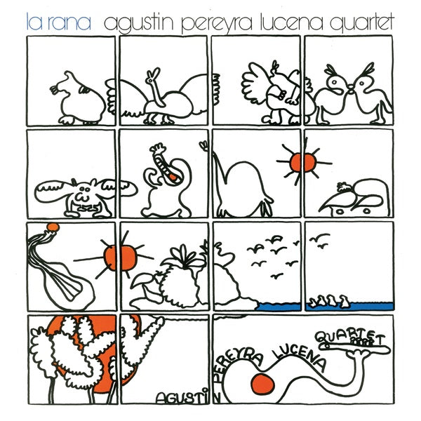 AGUSTIN PEREYRA LUCENA QUARTET La Rana