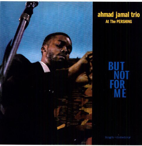 Ahmad Jamal At the Pershing / But Not for Me - Record Album - Vinyl LP