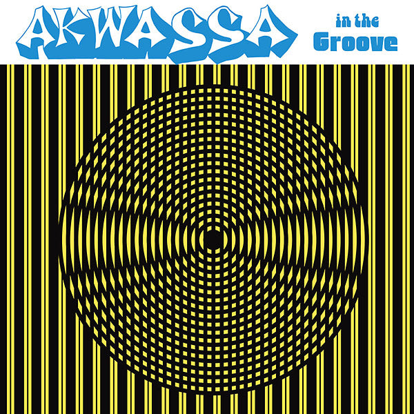 AKWASSA In The Groove