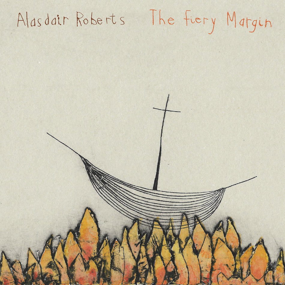 Alasdair Roberts The Fiery Margin