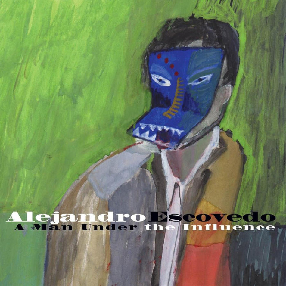 Alejandro Escovedo A Man Under The Influence