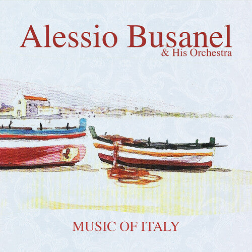 Alessio Busanel & His Orchestra Music of Italy - CD Album
