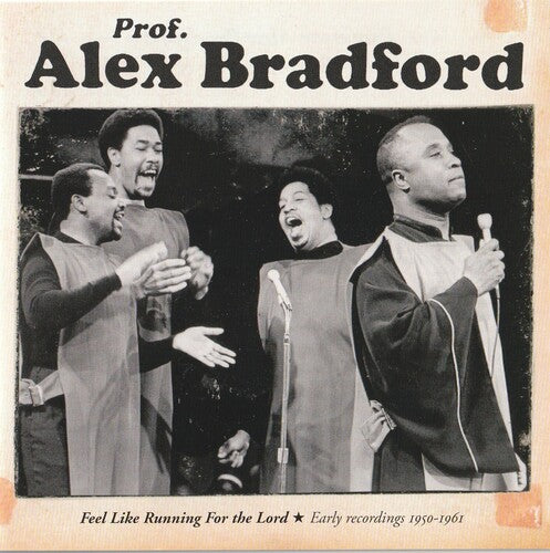 Alex Bradford Feel Like Running For The Lord - CD Album