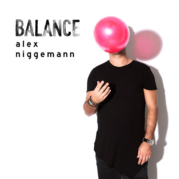 ALEX NIGGEMANN Balance Presents Alex Niggemann