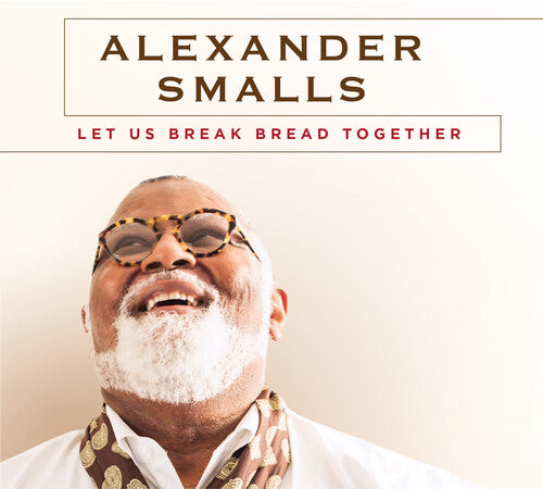 Alexander Smalls Let Us Break Bread Together - CD Album