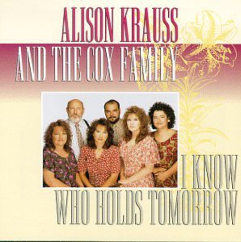 Alison Krauss I Know Who Holds Tomorrow - CD Album