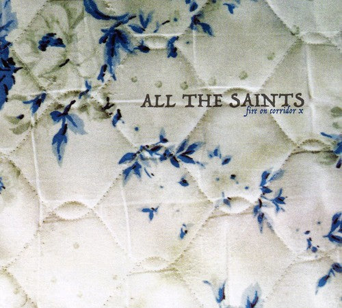 All the Saints Fire on Corridor X - CD Album