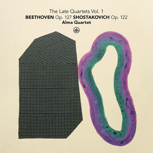 Alma Quartet The Late Quartets, Vol. 1 - Beethoven, Op. 127 & Shostakovich, Op. 122 - CD Album