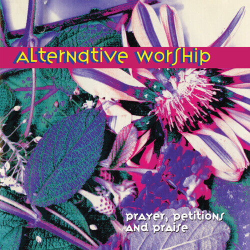 Alternative Worship Prayer, Petitions & Praise - CD Album