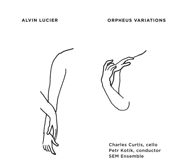 ALVIN LUCIER Orpheus Variations