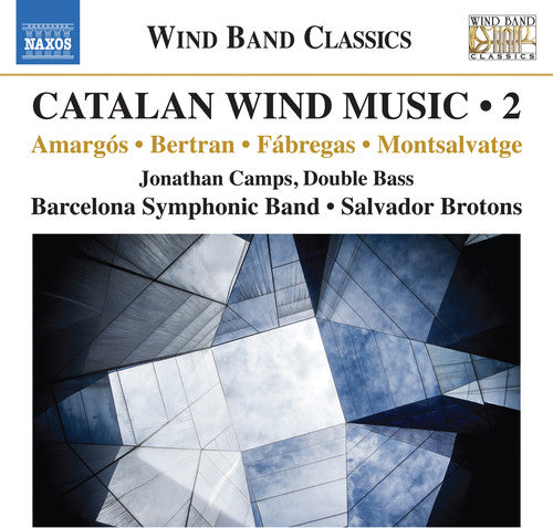 Amargos / Camps / Barcelona Municipal Band Catalan Wind Music 2 - CD Album