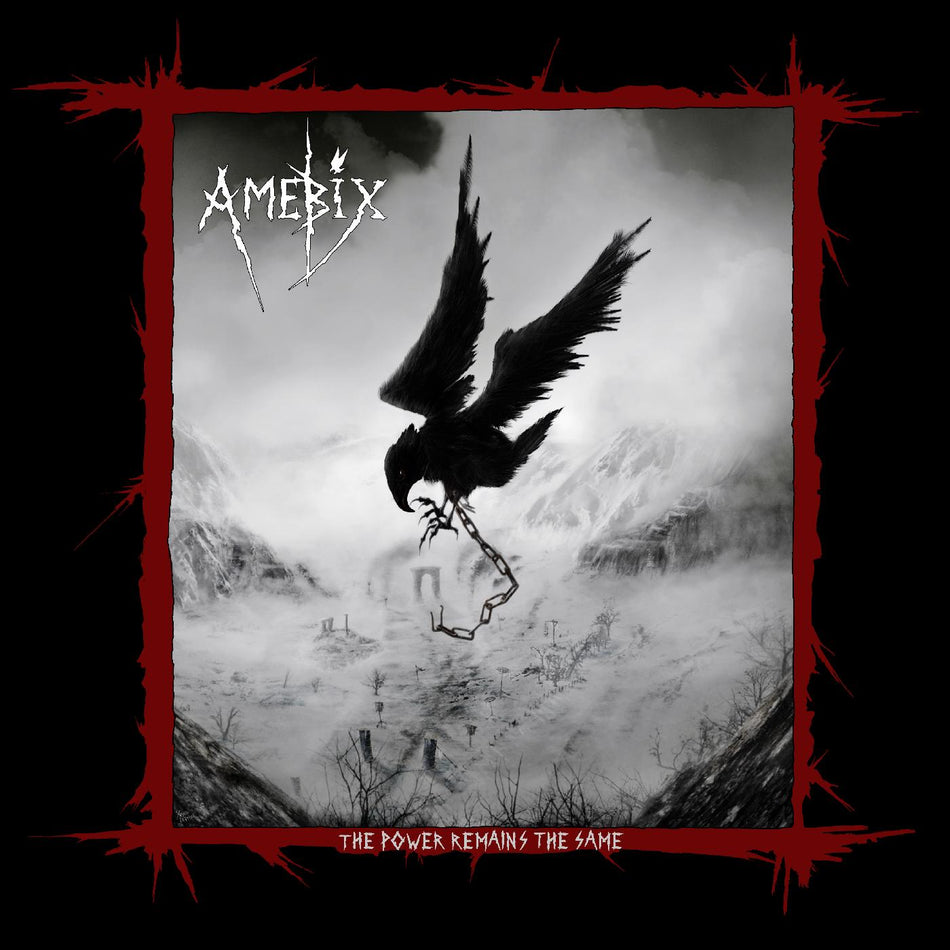 Amebix The Power Remains The Same