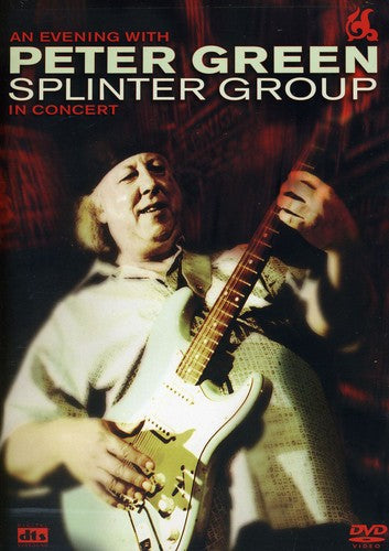 An Evening With Peter Green: Splinter Group in Concert - DVD