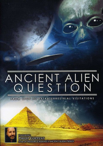Ancient Alien Question: From UFOs to Extraterrestrial Visitations - DVD