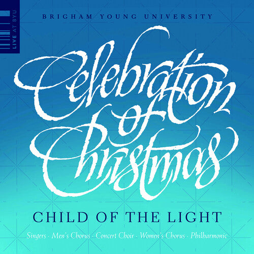 Anderson / Gruber / Thomerson / Byu Philharmonic Celebration of Christmas - Child of the Light - CD Album