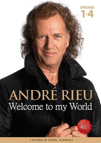 Andr Rieu: Welcome to My World: Episodes 1-4 - DVD