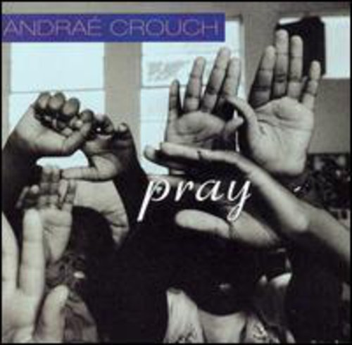 Andra Crouch Pray - CD Album