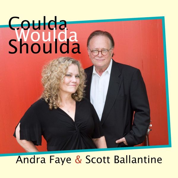 Andra Faye & Scott Ballantine Coulda Woulda Shoulda