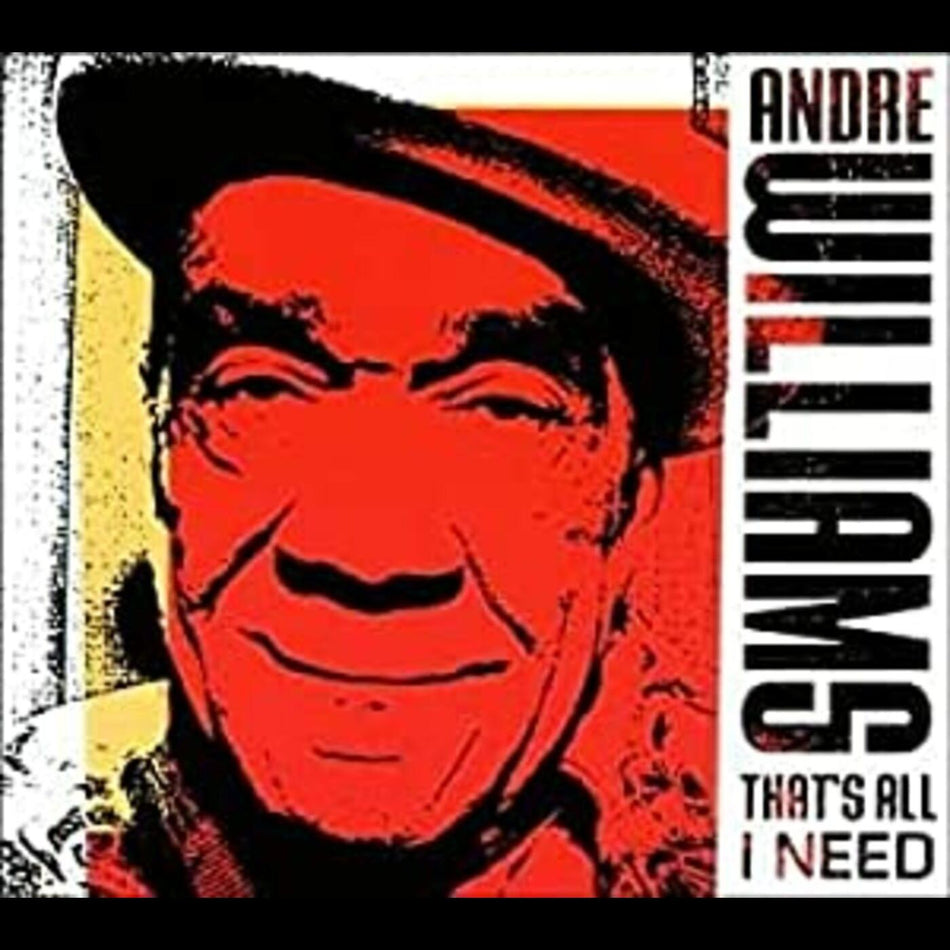 Andre Williams That's All I Need