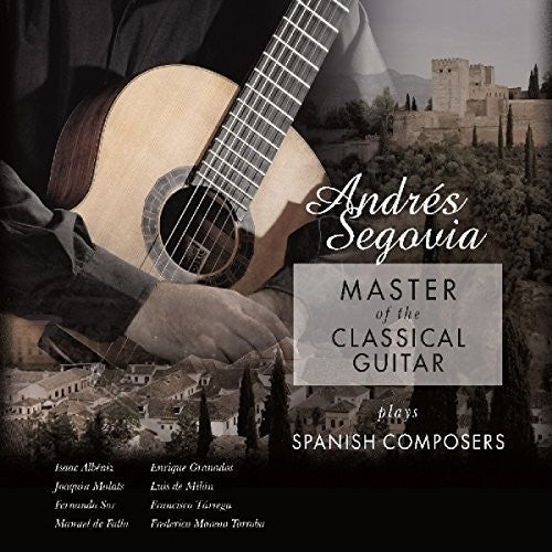 Andres Segovia Master Of The Classical Guitar Plays Spanish Composers - Record Album - Vinyl LP