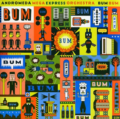ANDROMEDA MEGA EXPRESS ORCHESTRA Bum Bum