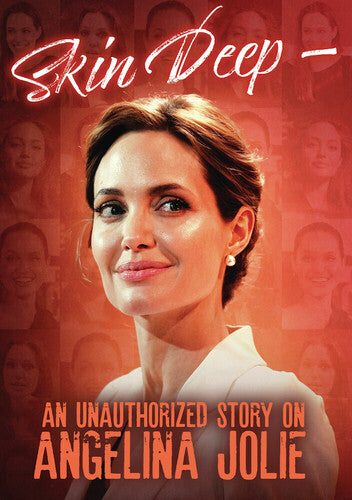 Angelina Jolie: Skin Deep Angelina Jolie: Skin Deep - DVD