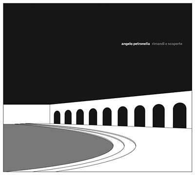 ANGELO PETRONELLA Rimandi E Scoperte