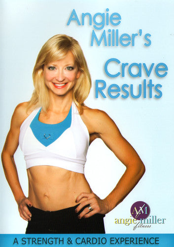 Angie Miller: Strength & Cardio Experience Crave Results - DVD