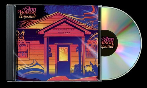 Ann Wilson & Tripsitter Consecrated Ground (Digipack Packaging)