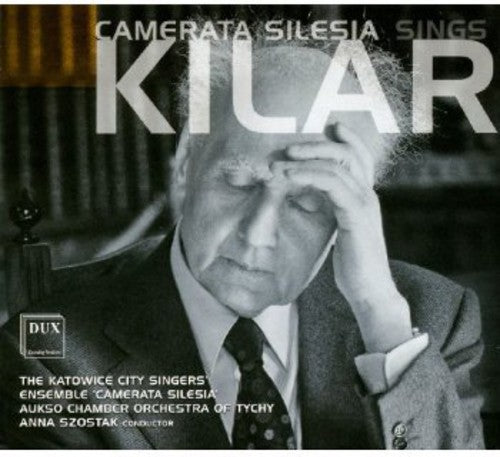 Anna Szostak Camerata Silesia Sings Kilar - CD Album