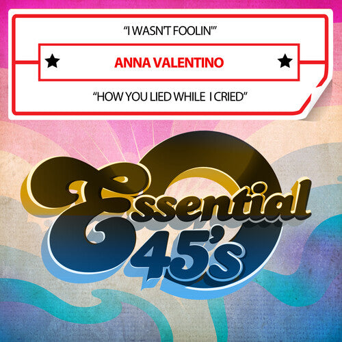 Anna Valentino I Wasn't Foolin' / How You Lied While I Cried (Digital 45) - CD Album