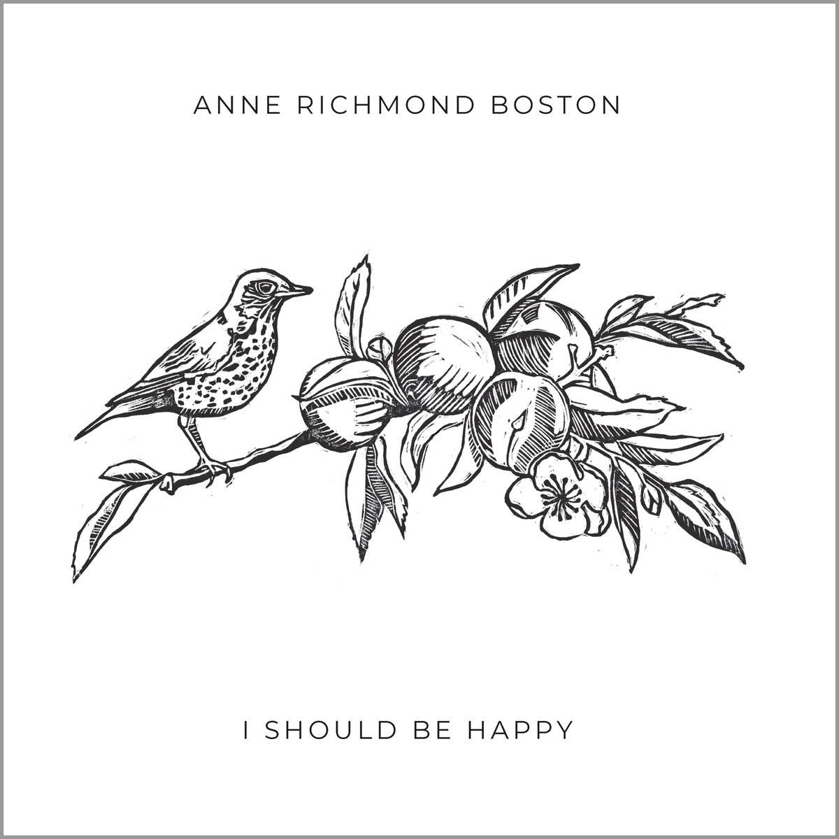 Anne Richmond Boston I Should Be Happy