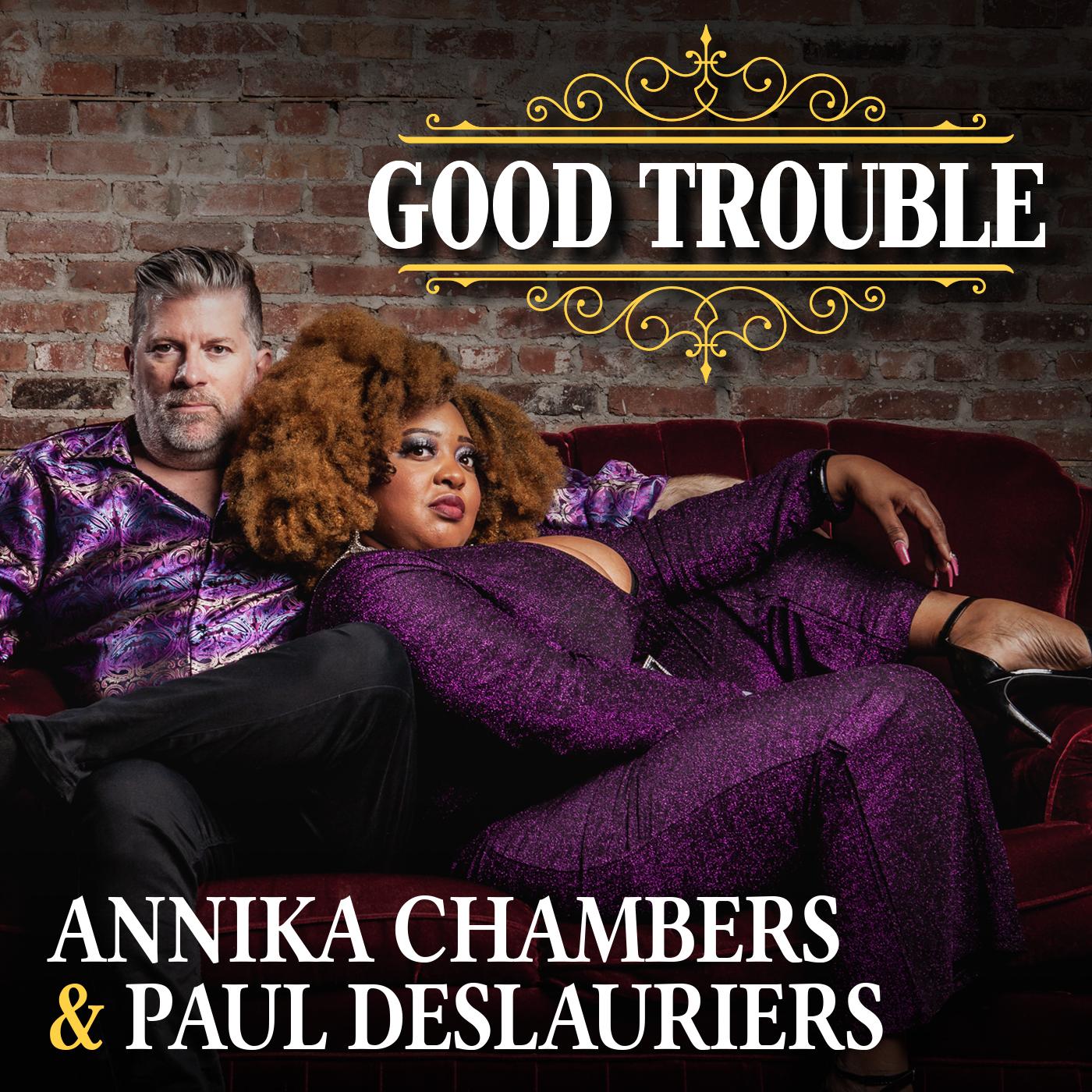Annika & Paul DesLauriers Chambers Good Trouble
