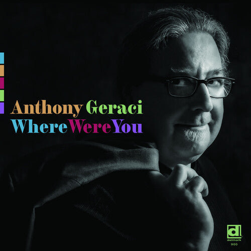 Anthony Geraci Where Were You - Record Album - Vinyl LP