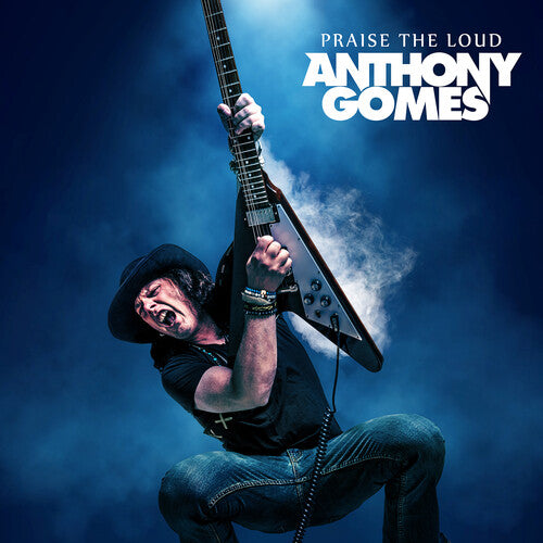 Anthony Gomes Praise the Loud - Record Album - Vinyl LP